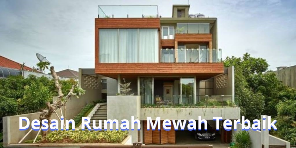 Desain Rumah Mewah Terbaik