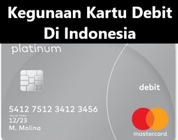 Kegunaan Kartu Debit Di Indonesia
